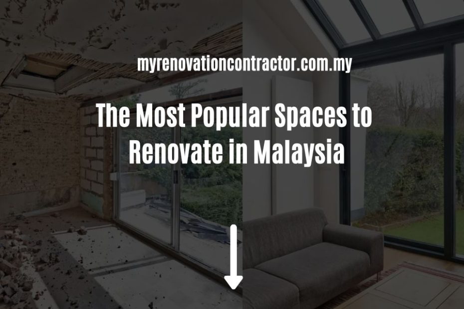 The Most Popular Spaces to Renovate in Malaysia