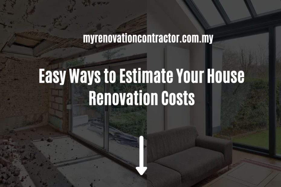 Easy Ways to Estimate Your House Renovation Costs