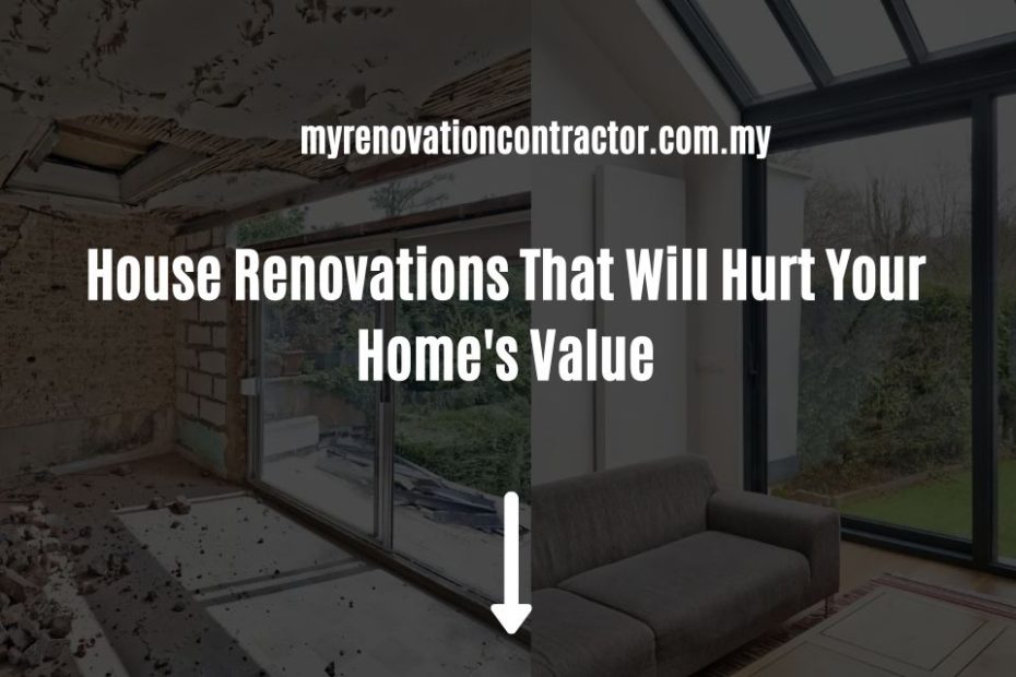 House Renovations That Will Hurt Your Home's Value