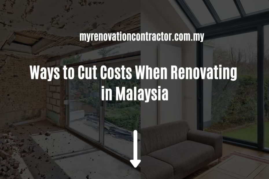 Ways to Cut Costs When Renovating in Malaysia