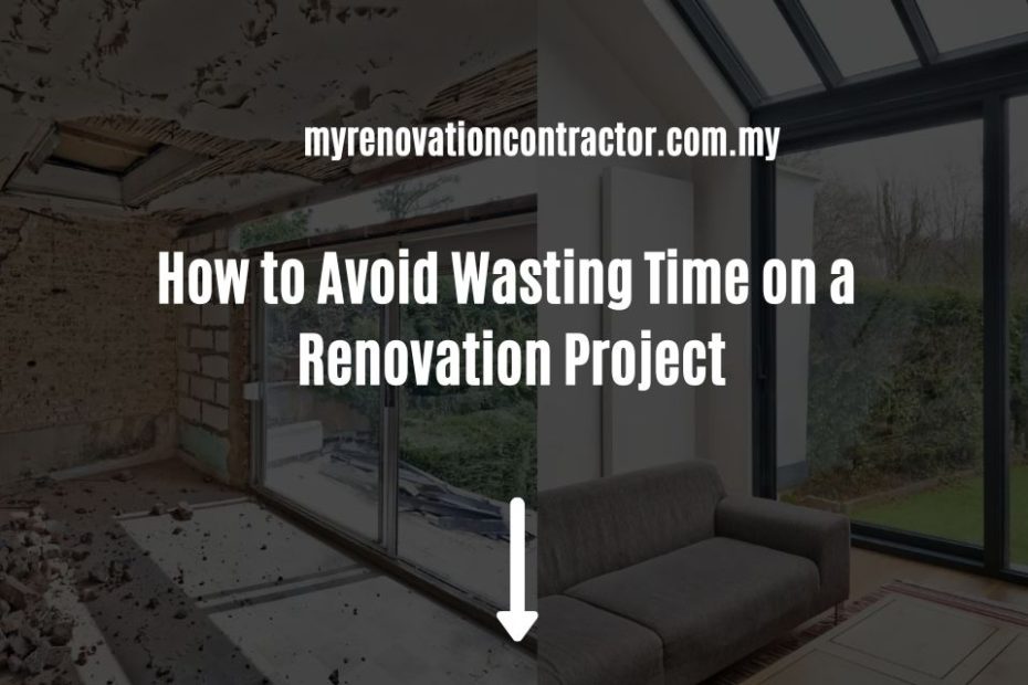 How to Avoid Wasting Time on a Renovation Project