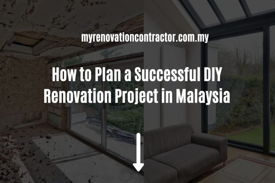 How to Plan a Successful DIY Renovation Project in Malaysia
