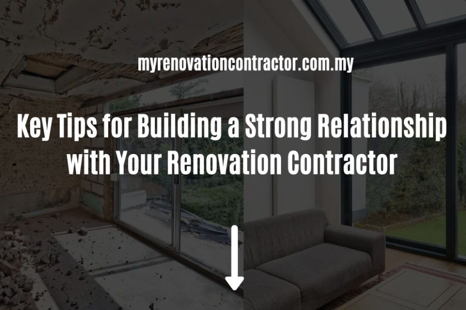 Tips To Build a Strong Relationship with Renovation Contractor