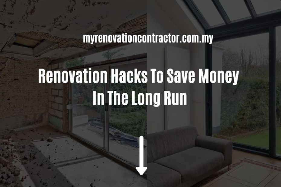 Renovation Hacks To Save Money In The Long Run